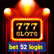 bet 52 login